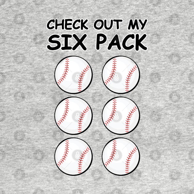 Check Out My Six Pack - Baseball Balls by DesignWood-Sport